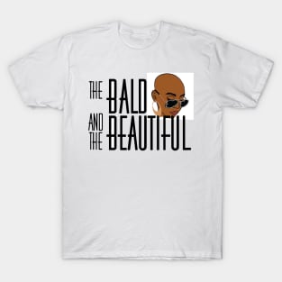 Bald and Beautiful T-Shirt